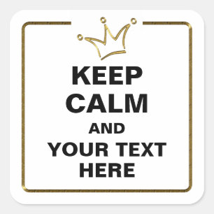 Pegatina Cuadrada Oro de la Corona divertida y MANTENER CALMA + text