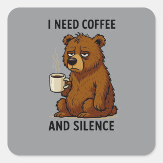 Pegatina Cuadrada Oso Cansado Divertido Necesito Café Y Silencio Dis