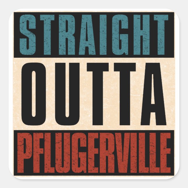 Pegatina Cuadrada Outta Pflugerville Texas TX (Anverso)