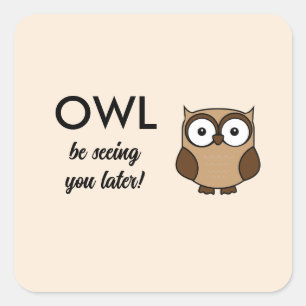 Pegatina Cuadrada Owl Be See You Personalizado Text