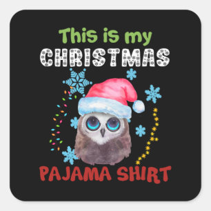 Pegatina Cuadrada Owl, Esta Es La Camisa Pajama De Mis Navidades