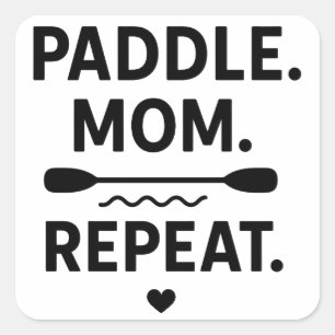 Pegatina Cuadrada Paddle Mamá Repetir Divertido Kayak Aventura al Ai
