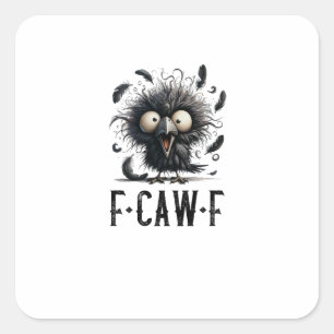 Pegatina Cuadrada Pájaro Cuervo Divertido F-Caw-F Tri-Blend