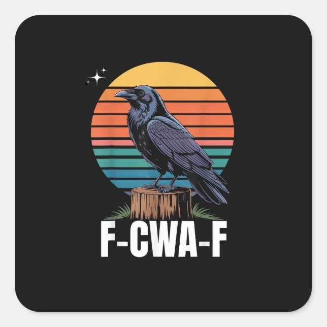 Pegatina Cuadrada Pájaro Cuervo Gracioso Retro F-Caw-F  (Anverso)