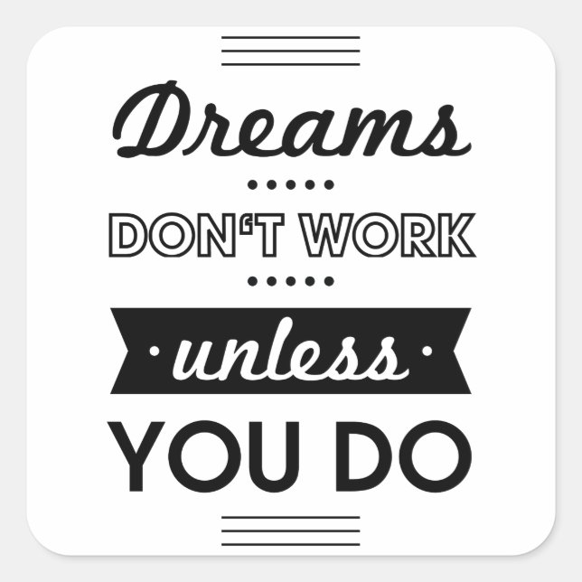 Pegatina Cuadrada Palabras motivacionales sobre sueños y trabajo (Anverso)