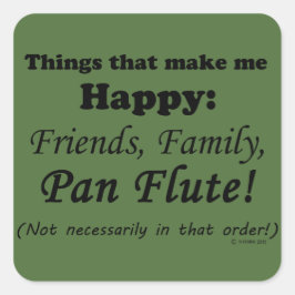 Pegatina Cuadrada Pan Flute me hace feliz