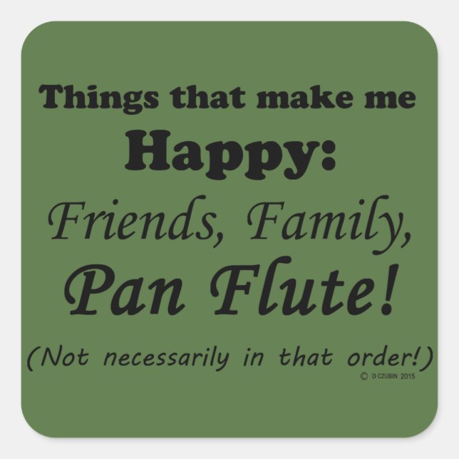 Pegatina Cuadrada Pan Flute me hace feliz (Anverso)