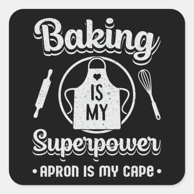 Pegatina Cuadrada Panadería Bake Baking Baker Superpower Cake Gift I (Anverso)