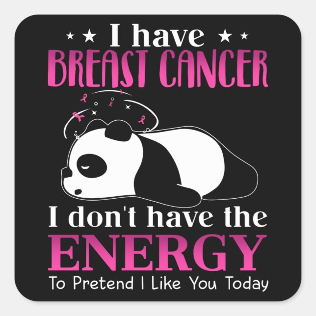 Pegatina Cuadrada Panda Tengo Cáncer de Mama No Tengo Energía (Anverso)
