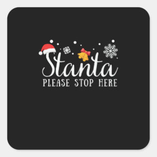 Pegatina Cuadrada Papá Noel, por favor, detente aquí