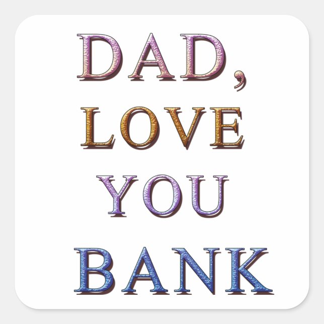PEGATINA CUADRADA PAPÁ, TE AMO BANCO 1 (Anverso)
