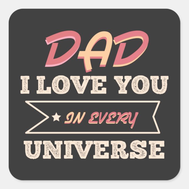 Pegatina Cuadrada Papá Te Amo En Cada Universo (Anverso)