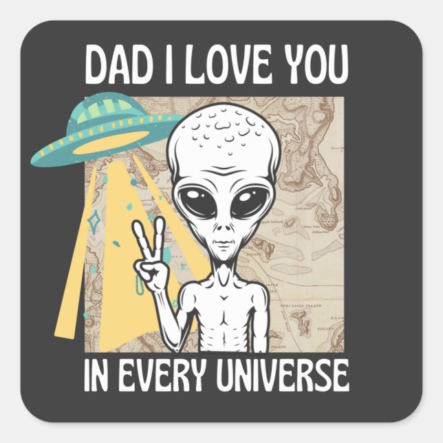 Pegatina Cuadrada Papá te amo en cada universo (Anverso)