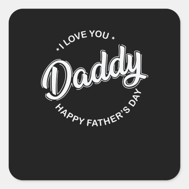 Pegatina Cuadrada Papá te amo feliz Día del Padre (Anverso)