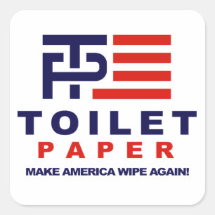 Pegatina Cuadrada Papel Higiénico - Haz que América se limpie de nue