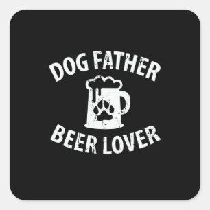 Pegatina Cuadrada Papi Gift Dog Padre Beer Lover