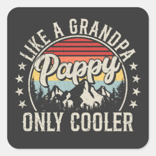 Pegatina Cuadrada Pappy like a Grandpa Only Cooler Retro