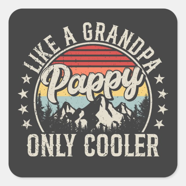 Pegatina Cuadrada Pappy like a Grandpa Only Cooler Retro (Anverso)