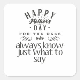 Pegatina Cuadrada Para los que siempre saben qué decir