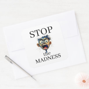 Pegatina Cuadrada Parar la locura Sticker