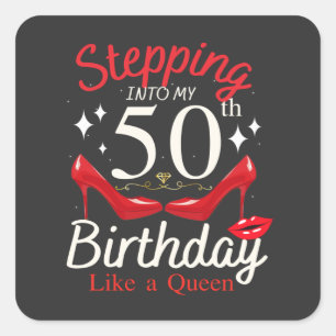 Pegatina Cuadrada Pasar a mi cumpleaños 50 como una reina