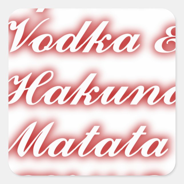 Pegatina Cuadrada Pasteles rojos Vodka Hakuna Matata FUNNY. (Anverso)