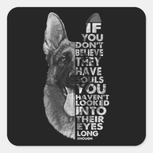 Pegatina Cuadrada Pastor alemán que no crees que tienen almas