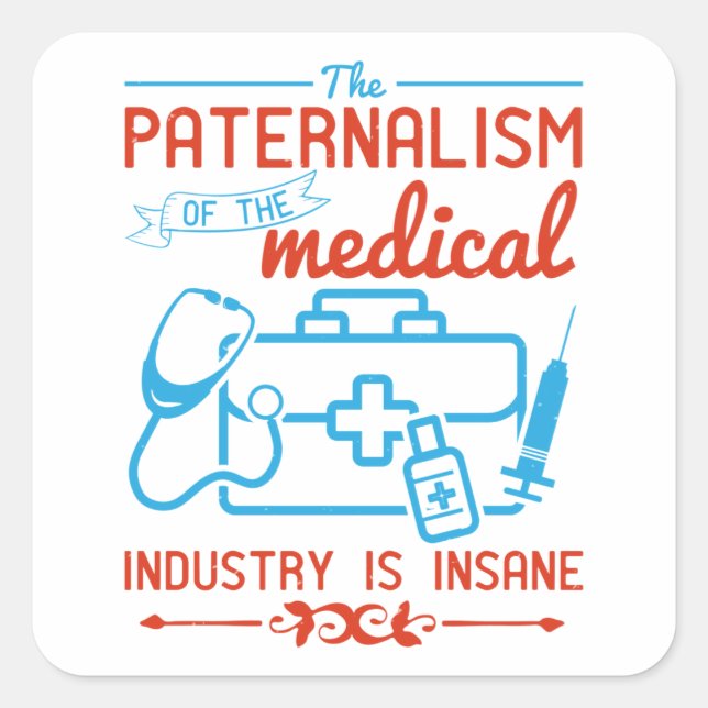Pegatina Cuadrada Paternalismo Médico De La Industria Médica (Anverso)