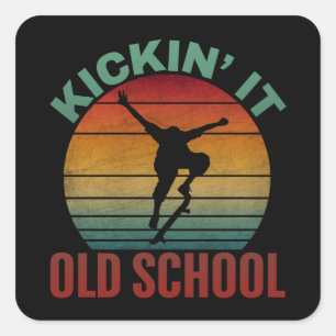 Pegatina Cuadrada Patineta de patinaje de escuela vieja Kickin 'It