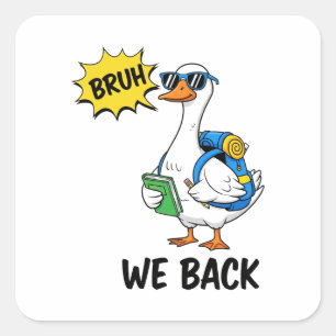 Pegatina Cuadrada Pato Divertido de Regreso a Clases “Volvemos” Meme