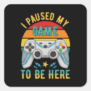 Pegatina Cuadrada pausé mi juego