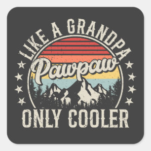 Pegatina Cuadrada Pawpaw Like a Grandpa Only Cooler Retro