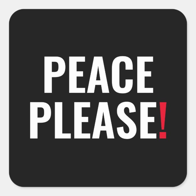 Pegatina Cuadrada Paz, por favor, texto rojo blanco negro contra la  (Anverso)