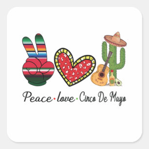 Pegatina Cuadrada Peace Love Cinco De Mayo