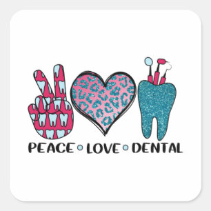 Pegatina Cuadrada Peace Love Dental Guay T Shirt
