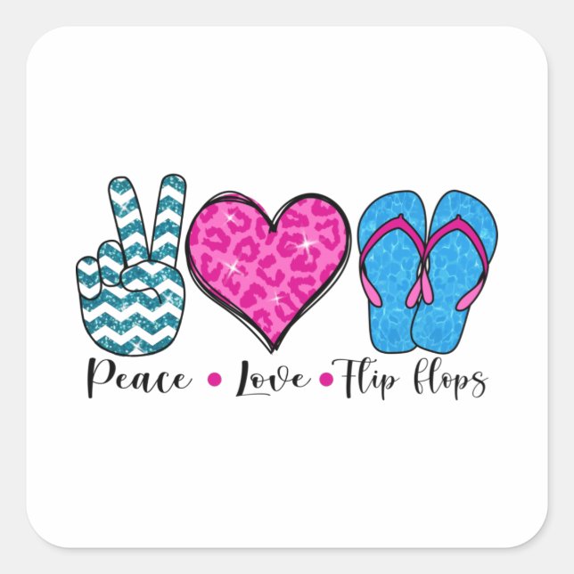 Pegatina Cuadrada Peace Love Flip Flops Guay T Shirt (Anverso)
