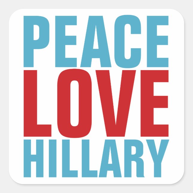 Pegatina Cuadrada Peace Love Hillary (Anverso)