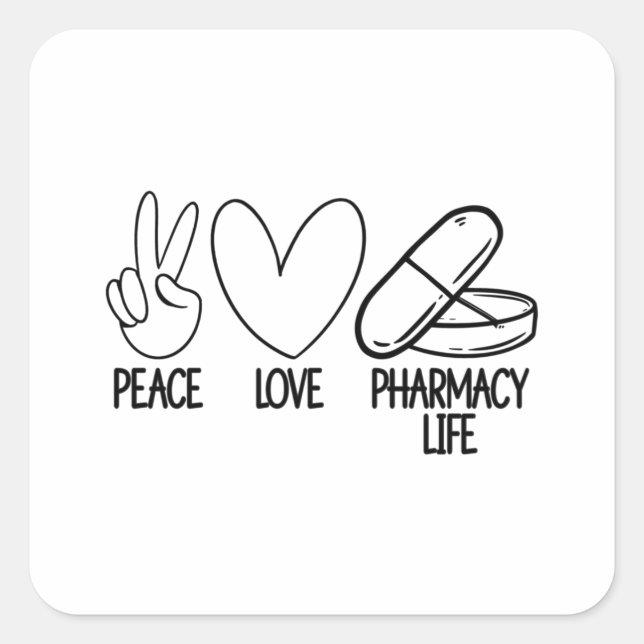 Pegatina Cuadrada Peace Love Pharmacy Life Tech Pharmacist Medicine (Anverso)