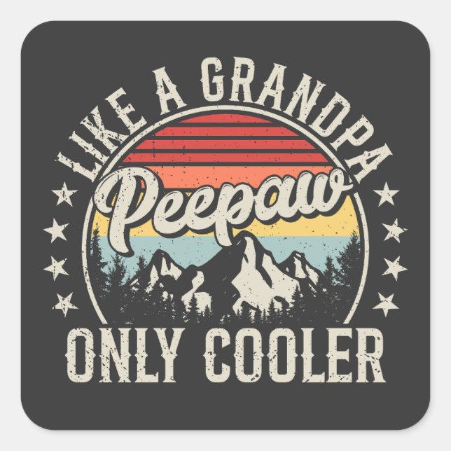 Pegatina Cuadrada Peepaw Like a Grandpa Only Cooler Retro (Anverso)