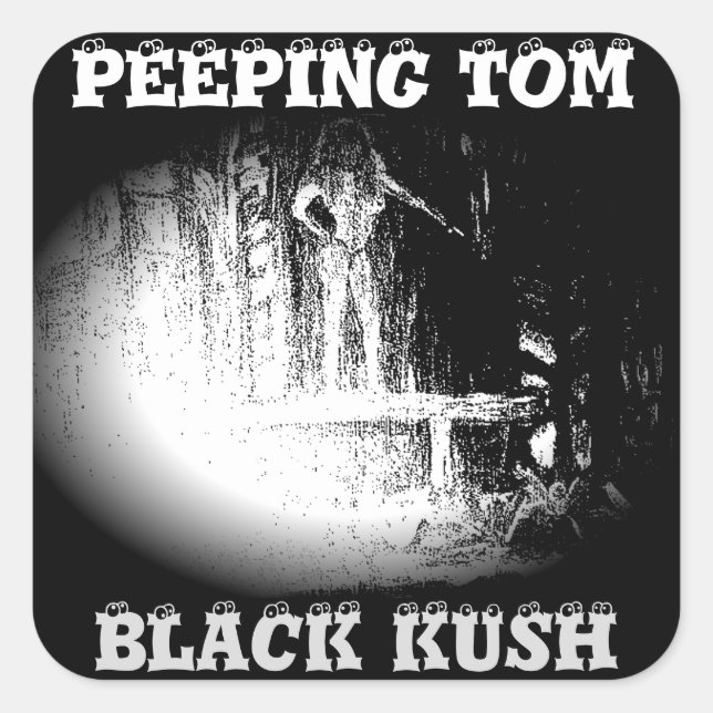 PEGATINA CUADRADA PEEPING TOM BLACK KUSH (Anverso)