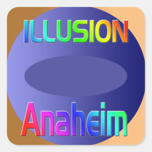 Pegatina Cuadrada ¡Pegatina de "ILLUSION Anaheim"!