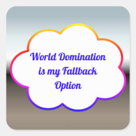 Pegatina Cuadrada Pegatinas de Dominación Mundial