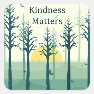 Pegatina Cuadrada Pegatinas de Kindness Matters
