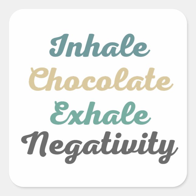 Pegatina Cuadrada Pegatinas de la negatividad del chocolate inhalado (Anverso)