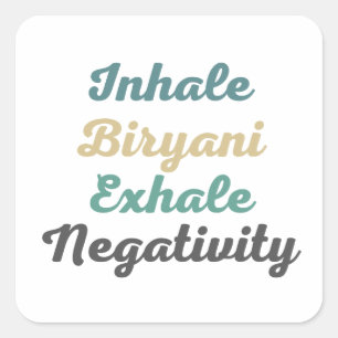 Pegatina Cuadrada Pegatinas de Negatividad Exhale de Inhale Biryani