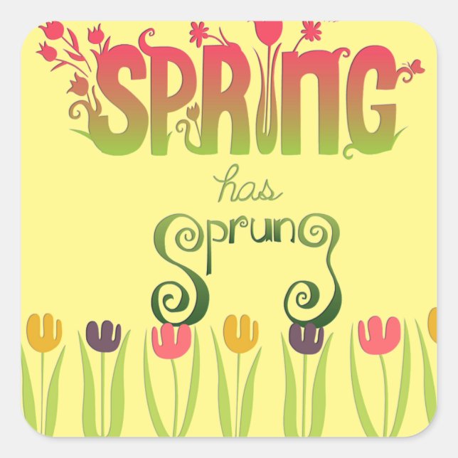 Pegatina Cuadrada pegatinas de "Spring Has Sprung" (Anverso)