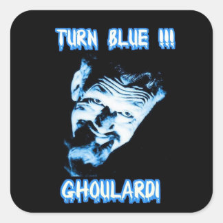 Pegatina Cuadrada Pegatinas del Personalizable Ghoulardi (Turn Blue)