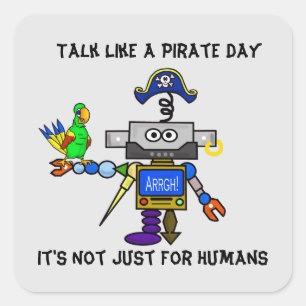 Pegatina Cuadrada Pegatinas del Robot Pirate "Hablan como un día de
