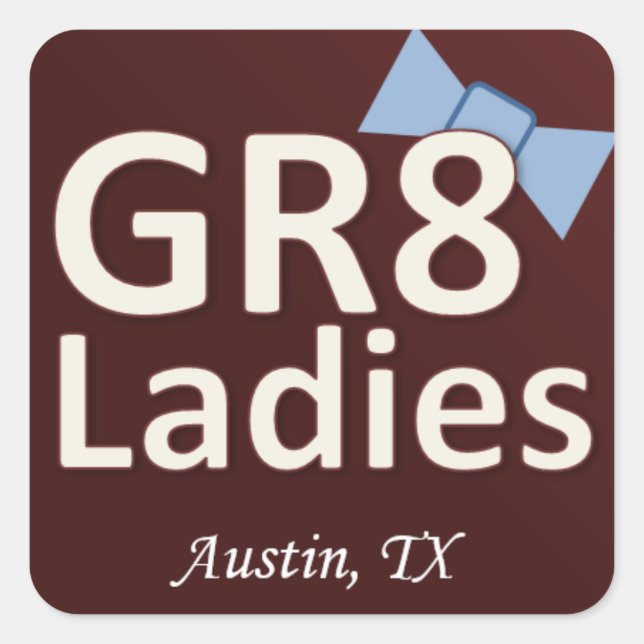 Pegatina Cuadrada Pegatinas Gr8Ladies Austin TX (Anverso)