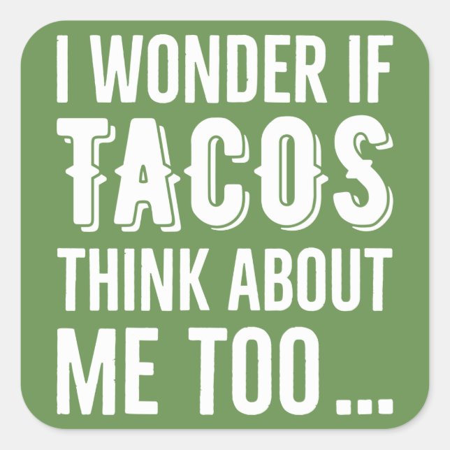 Pegatina Cuadrada Pegatinas se preguntan Tacos pensando (Anverso)